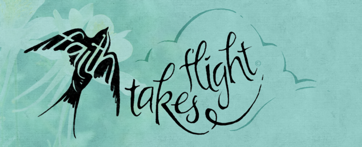 Faith Takes Flight